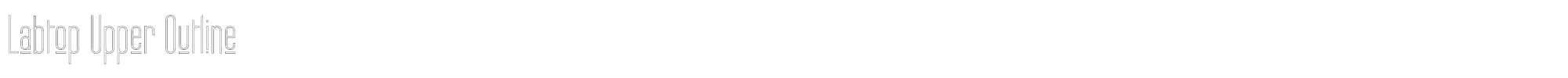 Labtop Labtop Upper Outline.ttf font preview